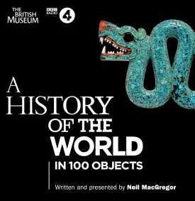 A History Of The World: In 100 Objects Audio CD – Box set, June 2, 2011