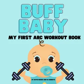 Buff Baby: My First ABC Workout Book Paperback  Large Print, February 24, 2023