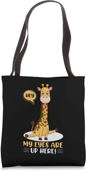 Hey My Eyes Are Up Here Funny Giraffe Lover Pickup Line Tote Bag